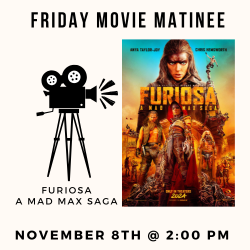 Friday Movie Matinee: Furiosa A Mad Max Saga