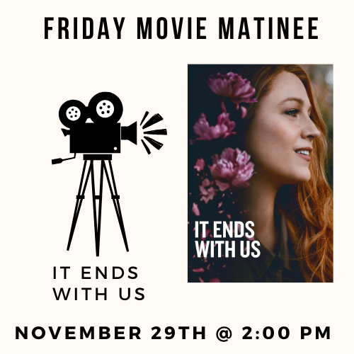 Friday Movie Matinee: It Ends with Us 